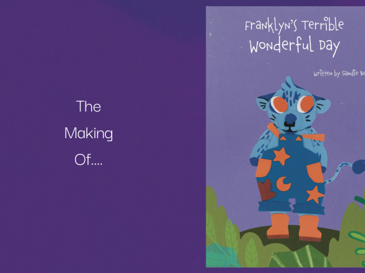 Image of A purple background with white text reading The Making Of... beside a colourful book cover titled Franklyns Terrible Wonderful Day featuring a blue animal in star-patterned dungarees, surrounded by green plants.